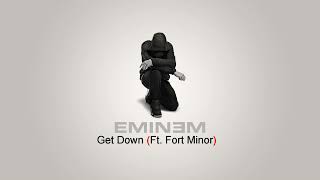 Eminem - Get Down (Ft. Fort Minor)
