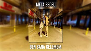 Mela Bedel - Ben Sana Gelemem (Speed Up)