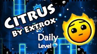 Geometry Dash - Citrus (By Extrox) ~ Daily Level #296 [All Coins]