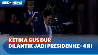 Saat-Saat Gus Dur Dilantik Sebagai Presiden Republik Indonesia