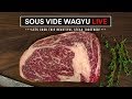 WAGYU MBS 7 Sous Vide Live!