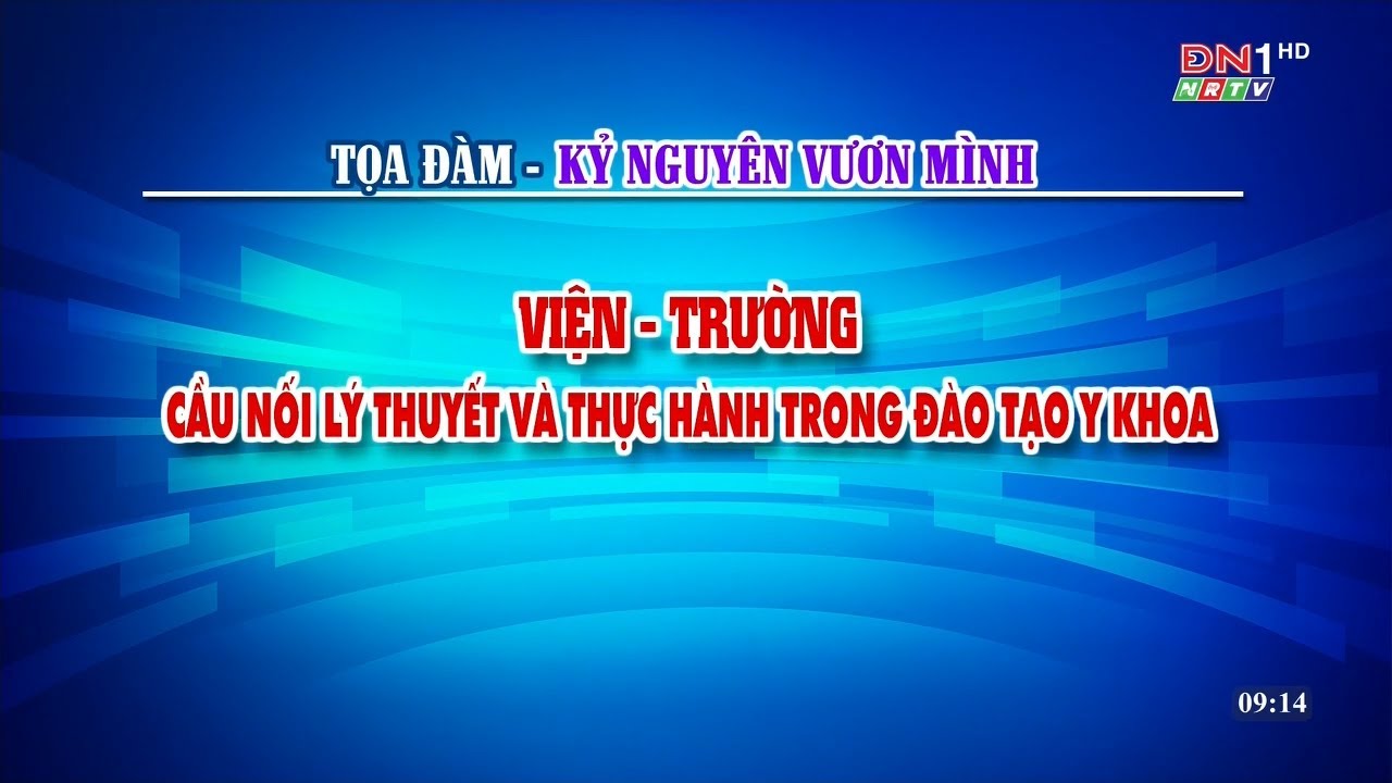 Viện - Trường: cầu nối lý thuyết và thực hành trong đào tạo y khoa | Tọa đàm