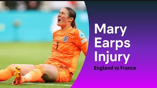 Mary Earps Injury | England vs France women’s Euro Qualifications