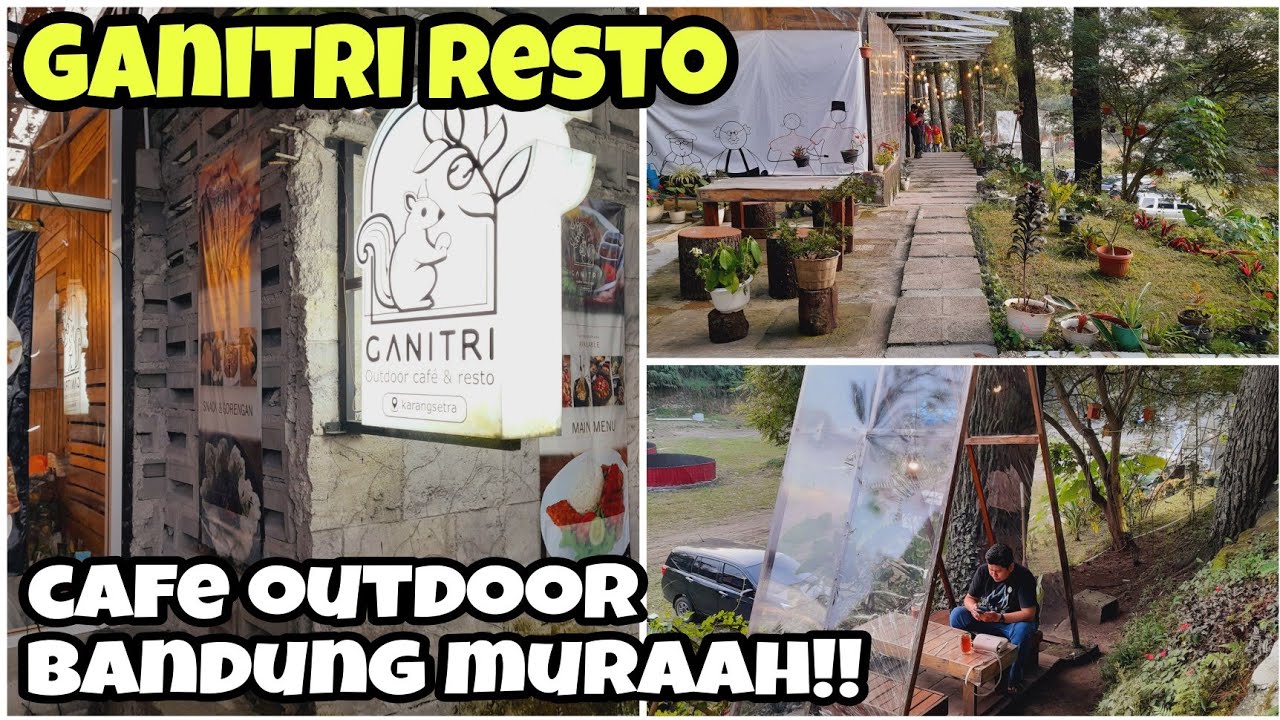 Ganitri Cafe & Resto || Cafe outdoor murah di Bandung Utara