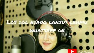 Lirik lagu Los Dol - Denny Cak Nan (Cover Woro Widowati)