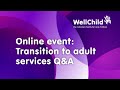 Transition to Adult Services Q&amp;A