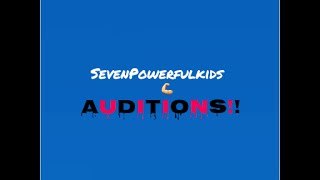 Collab Audition!! (Closed)| SevenPowerfulKids