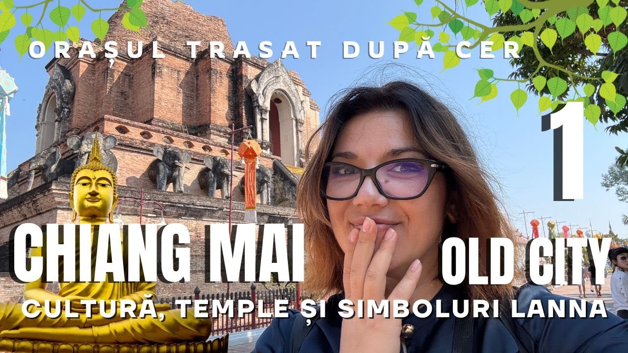 Chiang Mai Old City: Orașul trasat după cer | Cultură, temple și simboluri Lanna partea 1