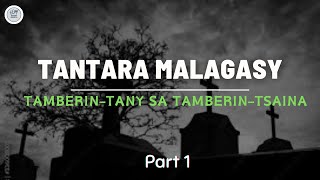 TANTARA MALAGASY - TAMBERINTANY SA TAMBERINTSAINA _ Fiz 1