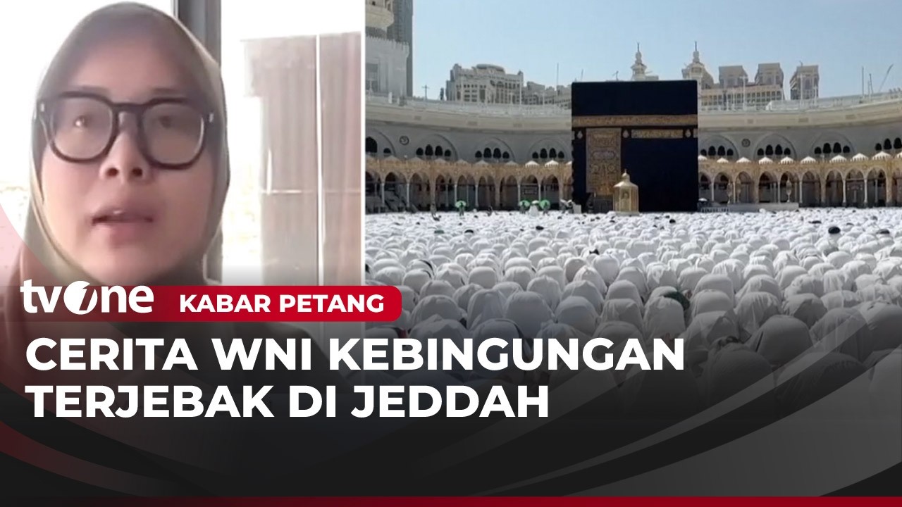 Tertahan di Jeddah, Jemaah Umrah Paparkan Kondisi Terkini | Kabar Petang