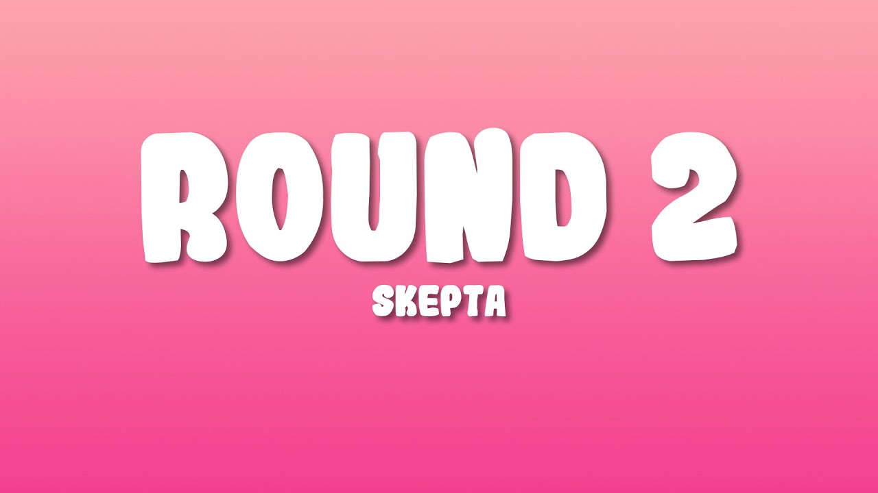 Skepta - Round 2