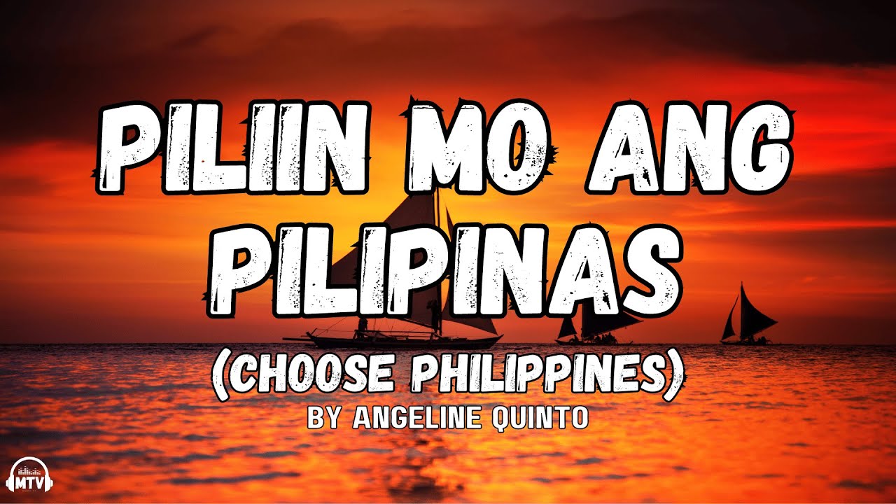 Choose Philippines   Angeline Quinto Piliin Mo Ang Pilipinas lyrics