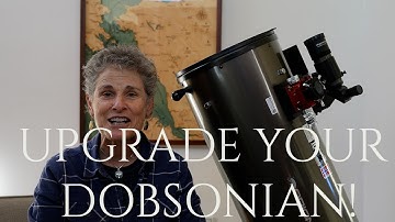 UPGRADE YOUR DOBSONIAN!