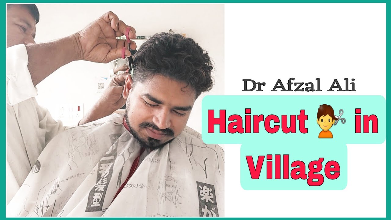 Hair 💇 Cutting ️ in Village | Dr Afzal Ali - YouTube