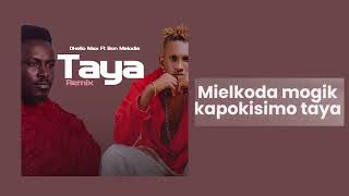 Okello Max  Ft Bon Melodie  Taya   
