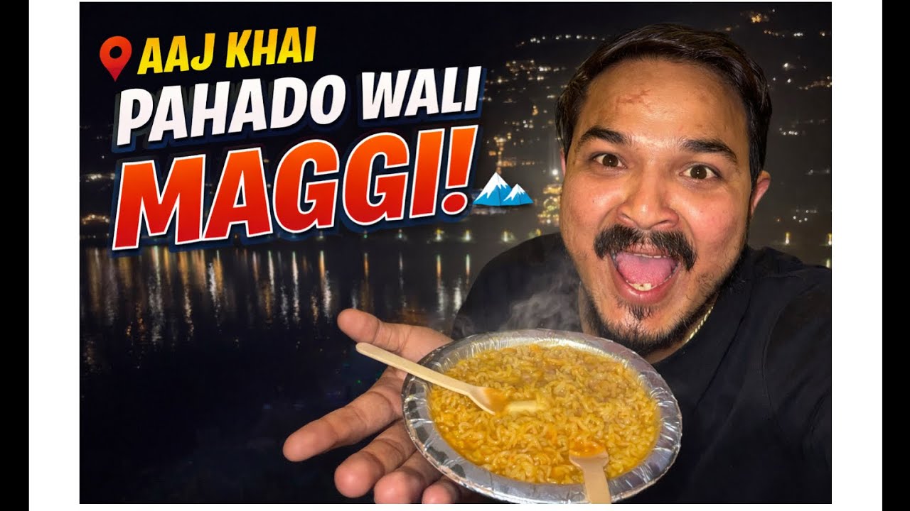 Aaj khai humne pahado wali Maggi🏔️🐥❤️