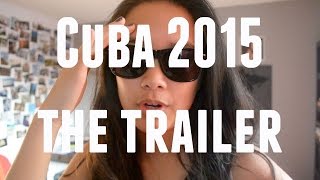 Cuba 2015 | The Trailer