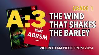 A3 The Wind that Shakes the Barley | Play Along | ABRSM Grade 1 Violin Exam Pieces from 2024