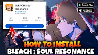 How To Download Bleach Soul Resonance Mobile 🤩 | IAMBR3 GAMING