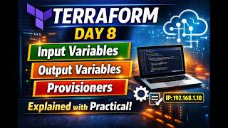 Terraform Day 8 | Input Variables, Output Variables & Provisioners Explained with Practical