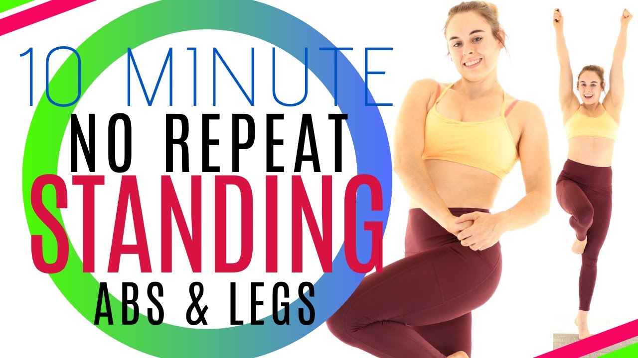 NO REPEAT STANDING ABS, CORE & LEGS WORKOUT: 10 Minute Low Impact HIIT ...
