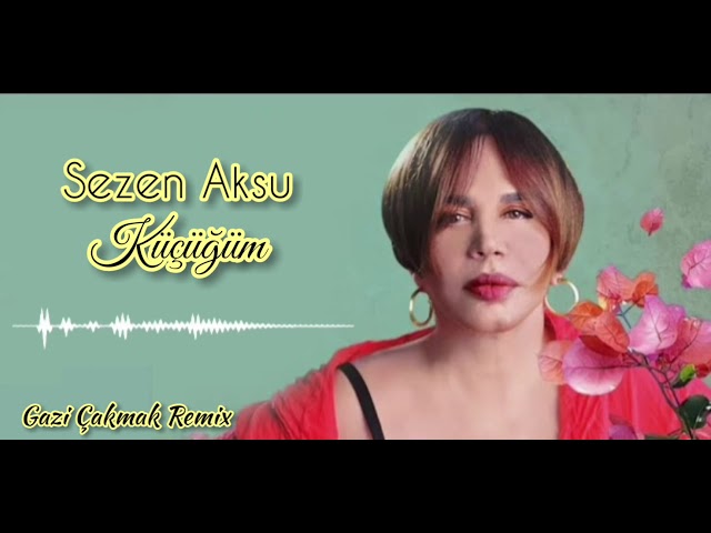 Sezen Aksu - Küçüğüm ( Official Audio)