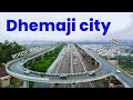 Dhemaji City | Unique District of Assam | ধেমাজি জিলা | असम का धेमाजी जिला 🍀🇮🇳