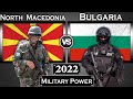 North macedonia vs bulgaria military power comparison 2022  global power