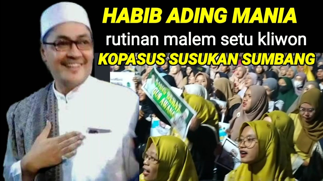 HABIB ADING MANIA rutinan malem Setu kliwon KOPASUS Susukan Sumbang BERSHOLAWAT