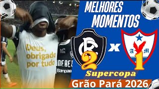 LEÃO CAMPEÃO! Remo 2 x 1 Águia | Melhores Momentos - Super Copa Grão Pará 2026