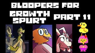 Bloopers for Growthspurt Part 11
