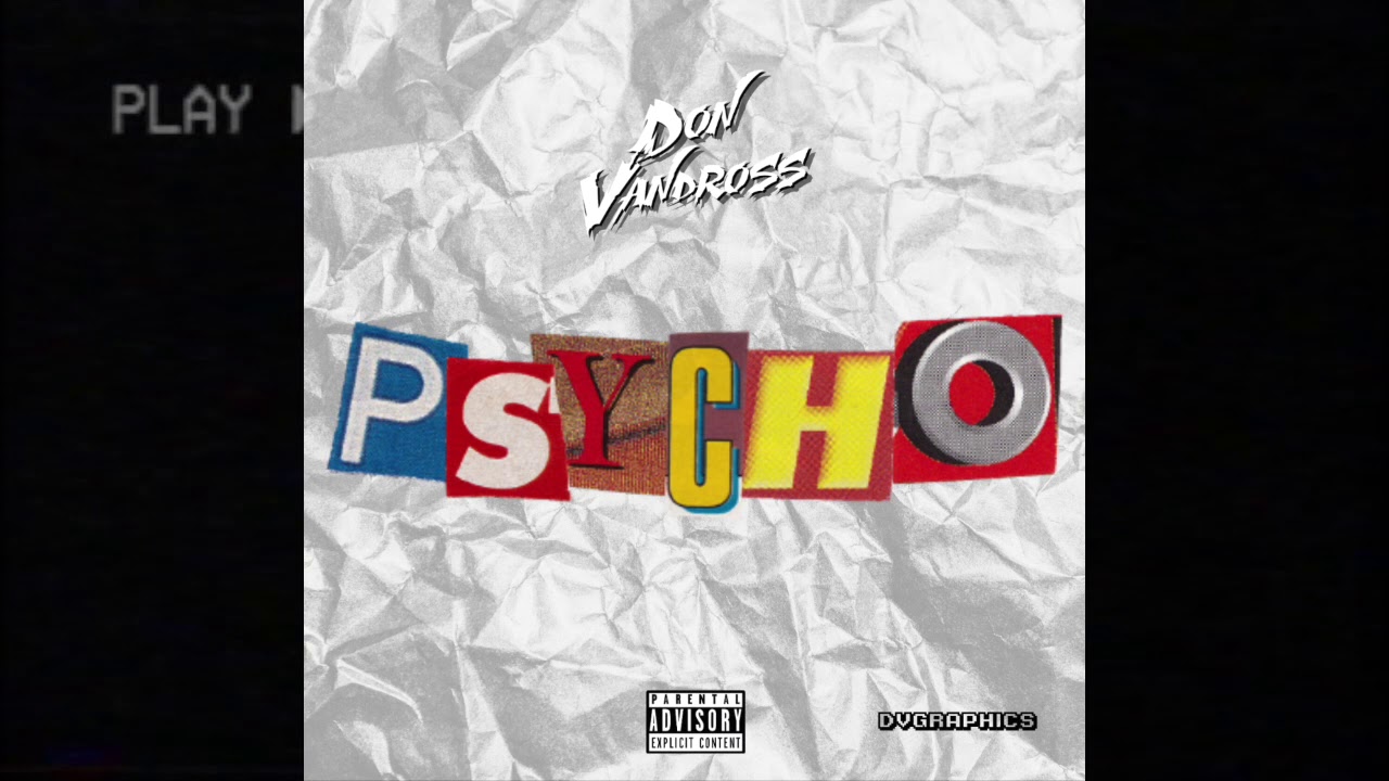 Watch DON VANDROSS - PSYCHO (PROD BY. ROKI & SEPH) on YouTube Watch DON VANDROSS - PSYCHO (PROD BY. ROKI & SEPH) on YouTube
