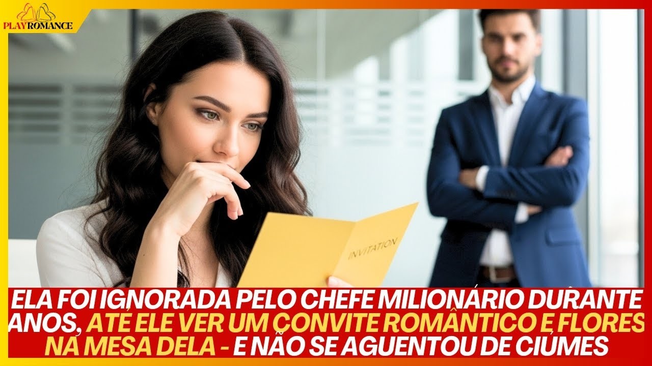 IGNORADA PELO CHEFE MILIONÁRIO, ATÉ QUE UM CONVITE ROMÂNTICO DESPERTOU NELE UM CIÚME INCONTROLÁVEL