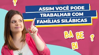 Atividade de Alfabetização - Famílias Silábicas