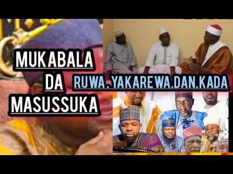 RUWA YAKAREWA DAN KADA MUKABALAR DA AKAYI DA SHEIKH YAHAYA IBRAHIM MASUSSUKA 