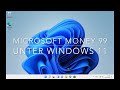 Microsoft money 99 auf windows 11  windows 11 arm  windows 64bit