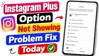 Instagram Plus Option Not Showing 2026 | how to fix instagram plus option not showing |Problem Today