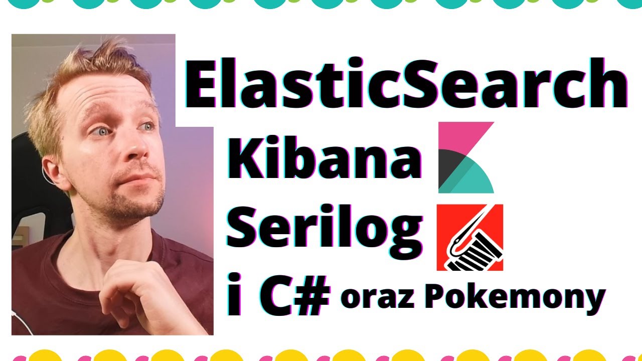 minaturka filmiku na Youtube : ElasticSearch, Kibana, Serilog i C# przykład z Pokemonami