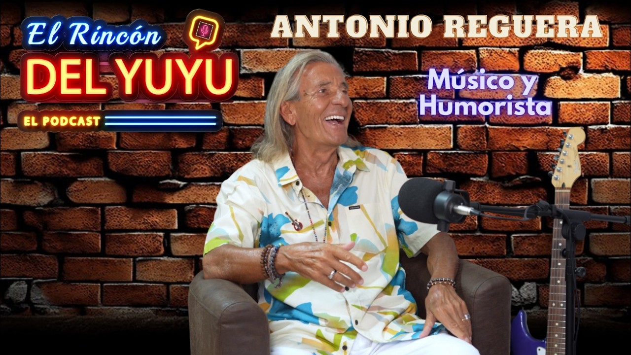 ANTONIO REGUERA en EL RINCÓN DEL YUYU