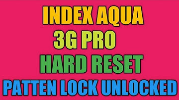 intex 3g pro hard reset intex aqua 3g pro pattern unlock