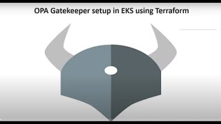 OPA Gatekeeper setup in EKS using Terraform