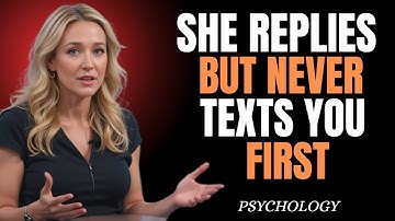 10 Real Reasons She Never Texts First (But Always Replies)|| love Psychology