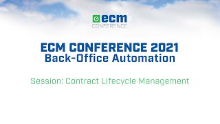 ECM Conference 2021 - Session 3: Contract Lifecycle Management