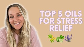 Top 5 Essential Oils for Stress Relief | Torey Noora