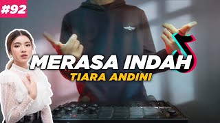 DJ MERASA INDAH TIARA ANDINI TIKTOK REMIX FULL BASS