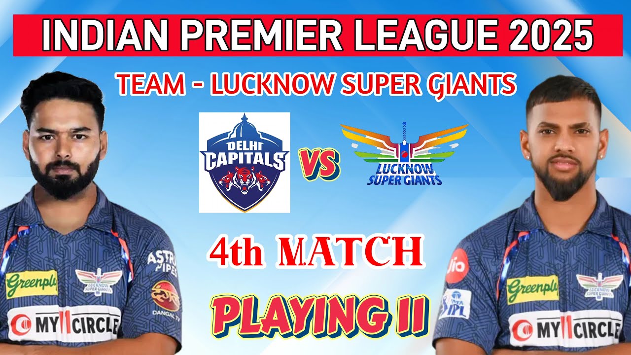 IPL 2025  4th Match LSG's Strongest Playing 11 | DC VS LSG