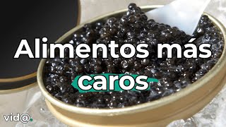 Los 10 alimentos más caros del mundo #vidatv #comida