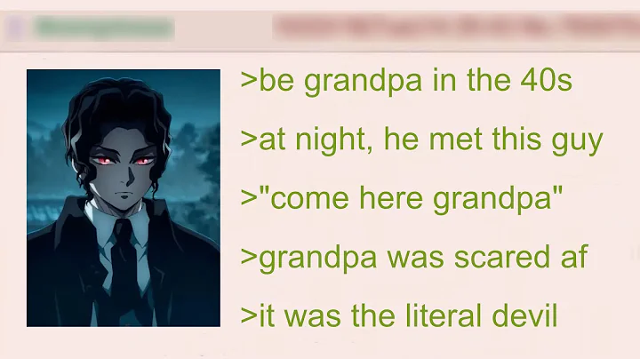 Anon's Grandpa Met the Devil in Person | 4Chan Greentext Stories