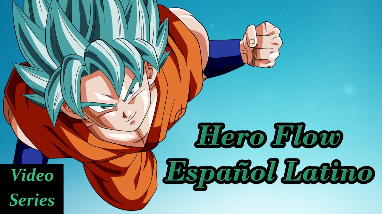 ♫DRAGON BALL Z MUSIC VIDEO HERO FLOW♫ YouTube