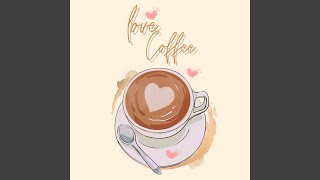 Love Coffee